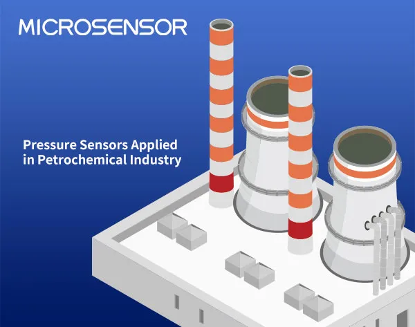 Pressure Sensors Applied in Petrochemical Industry