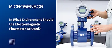 In What Environment Should the Electromagnetic Flowmeter Be Used?