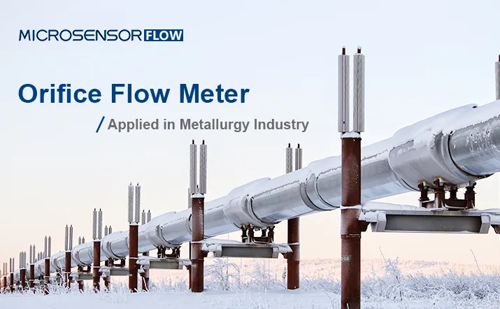 Orifice Flow Meter Applied in Metallurgy Industry
