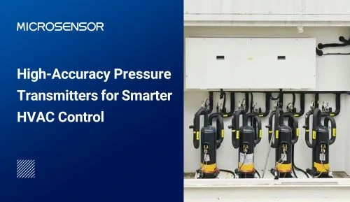 High-Accuracy Pressure Transmitters for Smarter HVAC Control