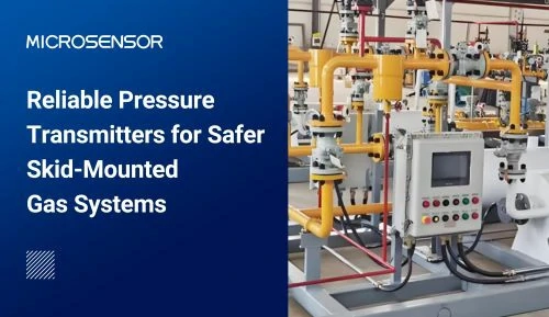 Reliable Pressure Transmitters for Safer Skid-Mounted Gas Systems
